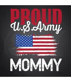 DTF-233 Proud U s army Mommy 10 x 13 Inches