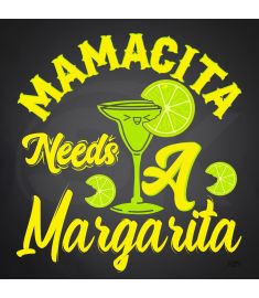 DTF-271 Mamacita Needs A Margarita 10 x 11 Inches