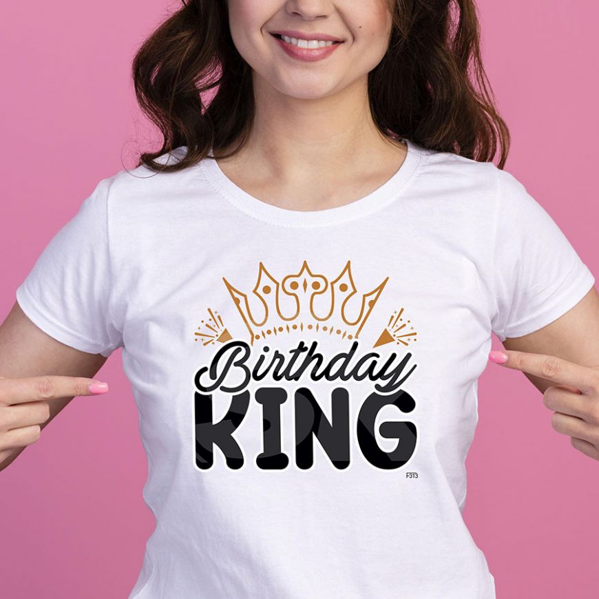DTF 313 Birthday King 10 x 10 Inches